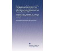 Special report to the Congress and the East-West Foreign Trade Board, on implications for U.S. trade of granting most-favored-nation treatment to the ... Trade Commission, on May 13, 1977: Volume 1