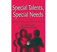 Special Talents, Special Needs: Drama for People with Learning Disabilities