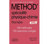 Spécialité Physique-Chimie - Première - nouveaux programmes (Méthodix)