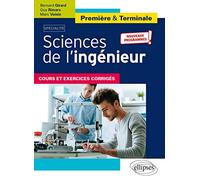 Spécialité Sciences de l'ingénieur - Première et Terminale - Nouveaux programmes: Cours et exercices corrigés