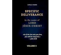 SPECIFIC DELIVERANCE In the name of LORD JÉSUS-CHRIST