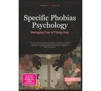 Specific Phobias Psychology: Managing Fear of Flying Help