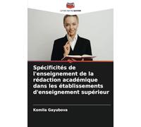 Spécificités de l'enseignement de la rédaction académique dans les établissements d'enseignement supérieur