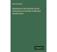 Specimens of the Choicest Lyrical Productions of the Most Celebrated German Poets