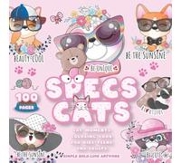 Specs Cats Cat Moments Coloring Book For Kids Teens and Adults: Simple Bold-line Artwork