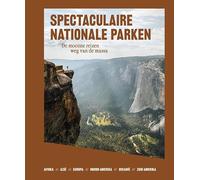Spectaculaire nationale parken: De mooiste reizen weg van de massa