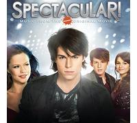 Spectacular! Cast - Spectacular! (Music from the Nickelodeon Original Movie)