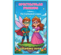 Spectacular Friends: Volume 2: The Enchanted League - A Magical Glasses-Themed Coloring Book for Kids