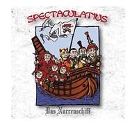 Spectaculatius - Das Narrenschiff [Import]