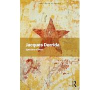 Espectros de Marx – Estado de la deuda, trabajo del duelo y nueva Internacional – Routledge Classics