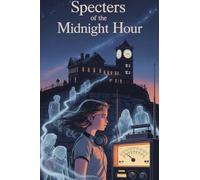 Specters of the Midnight Hour: 8 (Young Adult Fiction: Ghost Stories)