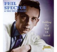 Spector,Phil & the Teddy Bears - Building The Wall of Sound (w/ The Teddy Bears)