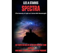 Spectra: (The Intensity of Light as it varies with Wavelength) (Special Agent Jack Riggs Adventures)