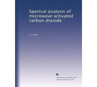 Spectral analysis of microwave activated carbon dioxide