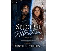 Spectral Attraction: Side Two: A ghostly romance of music, mystery and second chances