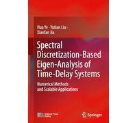 Spectral Discretization-Based Eigen-Analysis of Time-Delay Systems: Numerical Methods and Scalable Applications