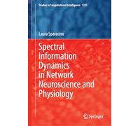 Spectral Information Dynamics in Network Neuroscience and Physiology: 1235 (Studies in Computational Intelligence, 1235)