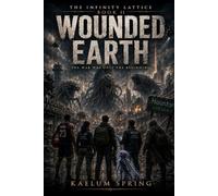 Spectral Realms: Wounded Earth (THE INFINITY LATTICE)