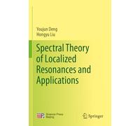 Spectral Theory of Localized Resonances and Applications