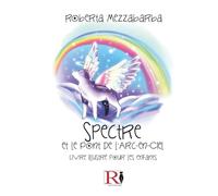 Spectre Et Le Pont Pour L`Arc-en-ciel: Livre Illustré Pour Les Enfants
