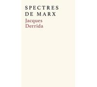 Spectres de Marx: L'État de la dette, le travail du deuil et la nouvelle Internationale