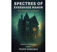 Spectres of Evershade Manor - A Gothic Boys' Love Mystery: 1 (Shadows of the Lamp)