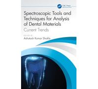 Spectroscopic Tools and Techniques for Analysis of Dental Materials: Current Trends
