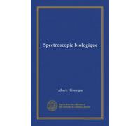 Spectroscopie biologique (Vol-1)