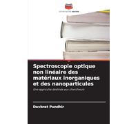 Spectroscopie optique non linéaire des matériaux inorganiques et des nanoparticules: Une approche destinée aux chercheurs