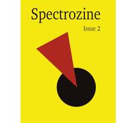 Spectrozine Issue 2: A Zine of Words and Images
