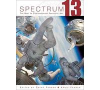 Spectrum 13: The Best in Contemporary Fantastic Art