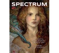 Spectrum 21: The Best in Contemporary Fantastic Art