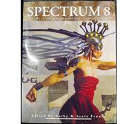 Spectrum 8: The Best in Contemporary Fantastic Art (SPECTRUM (UNDERWOOD BOOKS))