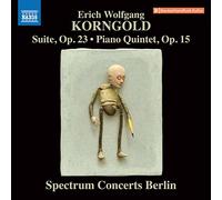 Spectrum Concerts Berlin - Korngold, E.W.: Suite, Op. 23/ Piano Quintet, Op. 15