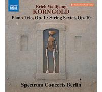 Spectrum Concerts Berlin - Korngold, E.W.: Piano Trio, Op. 1/ String Sextet, Op. 10