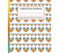 Spectrum Heart Glow Writing Book-College Ruled Notebook: A Joyful, Pride-Friendly Space for Notes, Journaling & Creative Expression