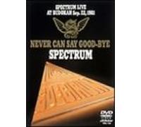 Spectrum - Never Can Say Goodbye: Live [Alemania] [DVD]