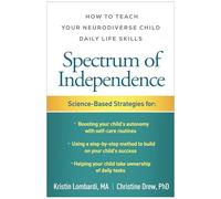 Spectrum of Independence: How to Teach Your Neurodiverse Child Daily Life Skills