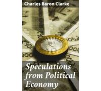 Speculations From Political Economy (ebook)