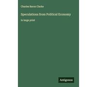 Speculations from Political Economy: in large print