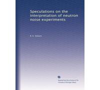 Speculations on the interpretation of neutron noise experiments