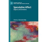 Speculative Affect: Objects and Emotions (Palgrave Studies in Affect Theory and Literary Criticism)