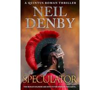Speculator: The Roman soldiers are sent to the ends of the earth...: 6 (Quintus Roman Thrillers)