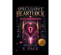 SPECULOVE® HEARTLOCK™ Book One: The Chamber of First Contact An Emotional Escape Experience™: SPECULOVE® HEARTLOCK™ The Chamber of First Contact The ... Experience to the Speculove® Series: 1
