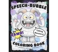 Speech-Bubble Talking Monsters Coloring Book: Give them a Voice • Fill in the Bubbles • Make the Monsters Talk! • Large 8.5x11 (Full-Framed Coloring)