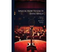 Speech, How To Use It Effectively