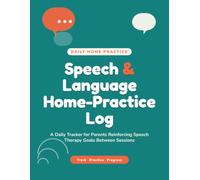 Speech & Language Home-Practice Log: A Daily Tracker for Parents Reinforcing Speech Therapy Goals Between Sessions