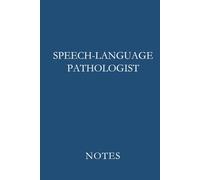 Speech-Language Pathologist Blue: Professional Lined Journal for Speech-Language Pathologists, SLP Students, and Speech Therapy Documentation