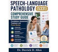 Speech-Language Pathology (5331) Comprehensive Study Guide: Foundations, Assessment, Treatment, and Praxis Review (Teacher Certification Mastery Series)