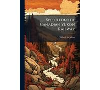 Speech on the Canadian Yukon Railway